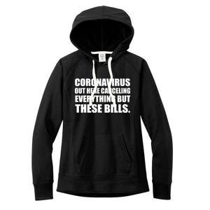 Coronavirus Out Here Canceling Everything But These Bills Women's Fleece Hoodie