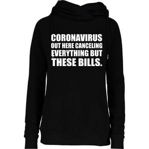 Coronavirus Out Here Canceling Everything But These Bills Womens Funnel Neck Pullover Hood