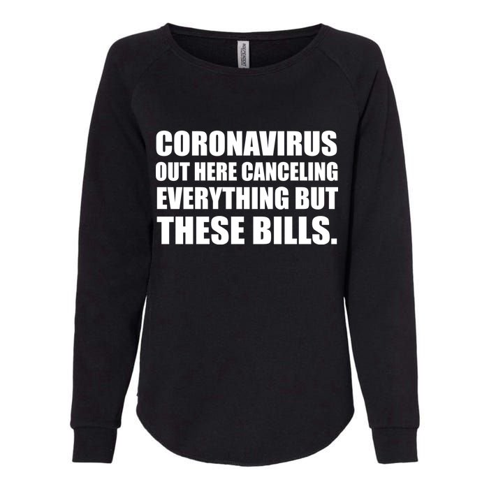 Coronavirus Out Here Canceling Everything But These Bills Womens California Wash Sweatshirt