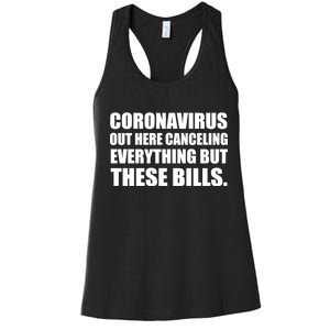 Coronavirus Out Here Canceling Everything But These Bills Women's Racerback Tank