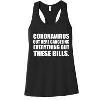 Coronavirus Out Here Canceling Everything But These Bills Women's Racerback Tank