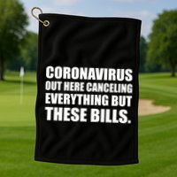 Coronavirus Out Here Canceling Everything But These Bills Golf Towel