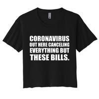 Coronavirus Out Here Canceling Everything But These Bills Women's Crop Top Tee