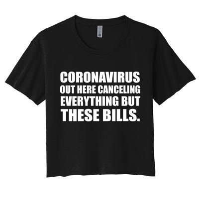 Coronavirus Out Here Canceling Everything But These Bills Women's Crop Top Tee