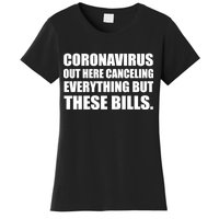 Coronavirus Out Here Canceling Everything But These Bills Women's T-Shirt