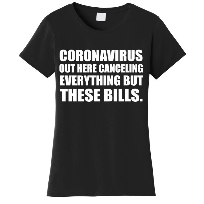 Coronavirus Out Here Canceling Everything But These Bills Women's T-Shirt