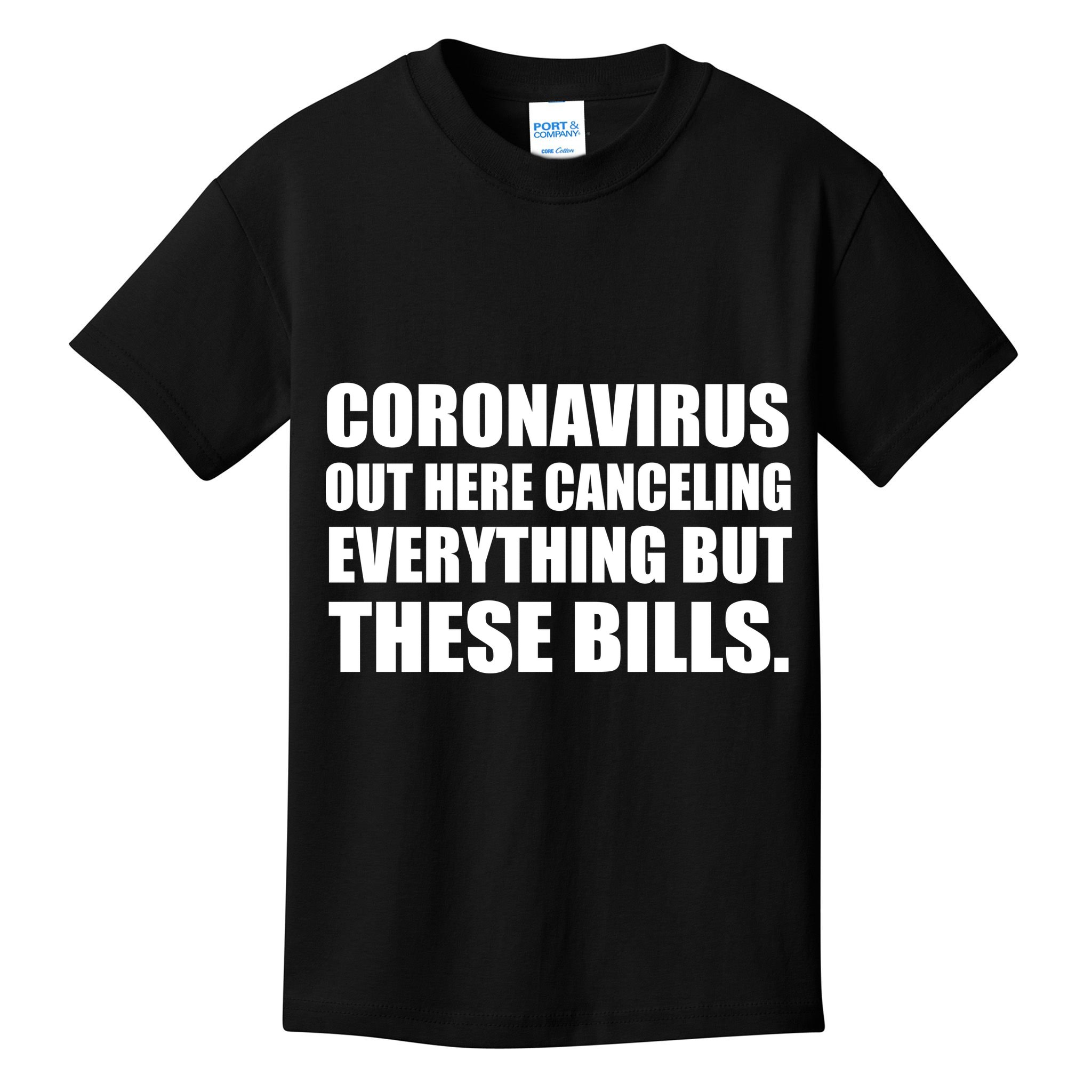 Coronavirus Out Here Canceling Everything But These Bills Kids T-Shirt