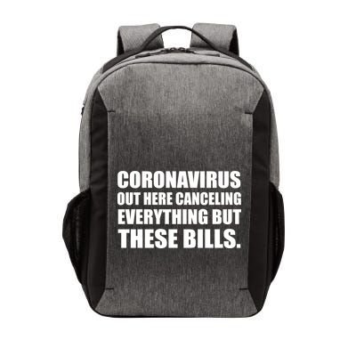 Coronavirus Out Here Canceling Everything But These Bills Vector Backpack