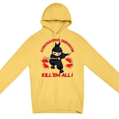 Coronavirus Survivor Ninja Kill Em' All Premium Pullover Hoodie