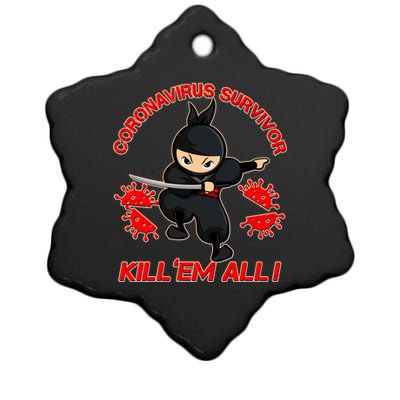 Coronavirus Survivor Ninja Kill Em' All Ceramic Star Ornament