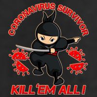 Coronavirus Survivor Ninja Kill Em' All Hat