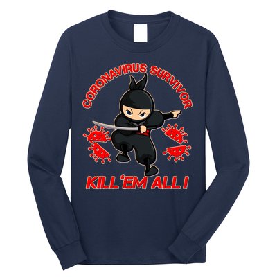 Coronavirus Survivor Ninja Kill Em' All Long Sleeve Shirt