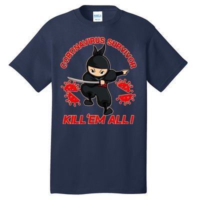 Coronavirus Survivor Ninja Kill Em' All Tall T-Shirt