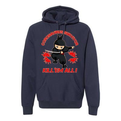 Coronavirus Survivor Ninja Kill Em' All Premium Hoodie