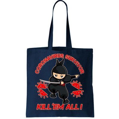 Coronavirus Survivor Ninja Kill Em' All Tote Bag