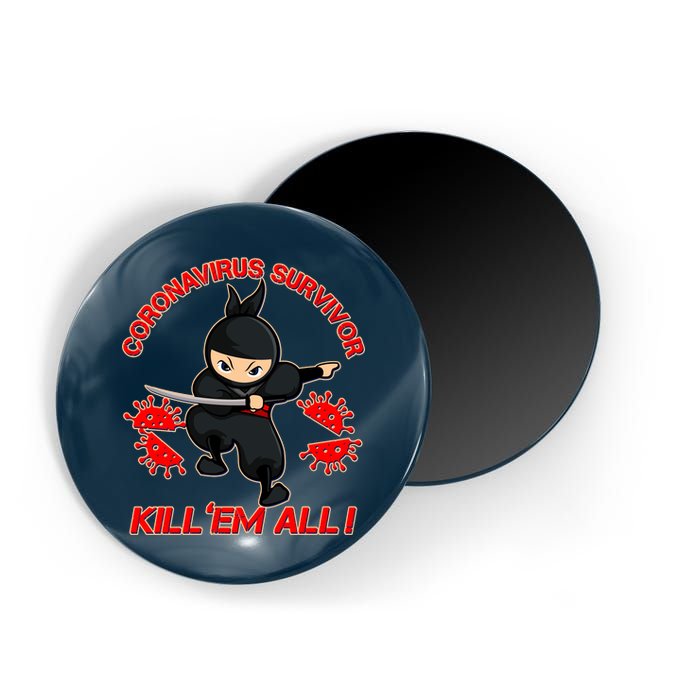 Coronavirus Survivor Ninja Kill Em' All Magnet