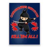 Coronavirus Survivor Ninja Kill Em' All Poster