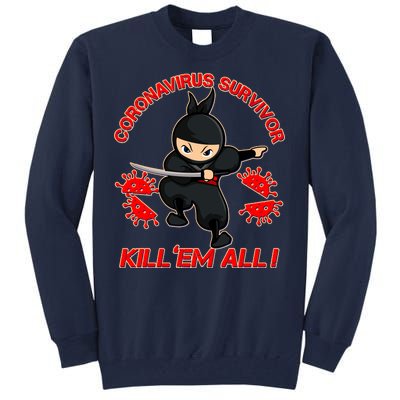 Coronavirus Survivor Ninja Kill Em' All Tall Sweatshirt