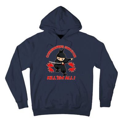 Coronavirus Survivor Ninja Kill Em' All Tall Hoodie