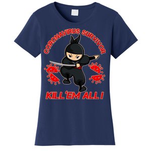 Coronavirus Survivor Ninja Kill Em' All Women's T-Shirt