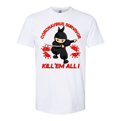 Coronavirus Survivor Ninja Kill Em' All Softstyle CVC T-Shirt