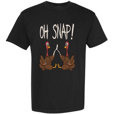 Cool Oh Snap Funny Turkey With Wishbone Thanksgiving Garment-Dyed Heavyweight T-Shirt