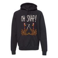 Cool Oh Snap Funny Turkey With Wishbone Thanksgiving Premium Hoodie