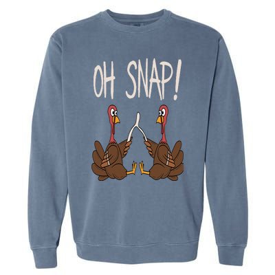 Cool Oh Snap Funny Turkey With Wishbone Thanksgiving Garment-Dyed Sweatshirt