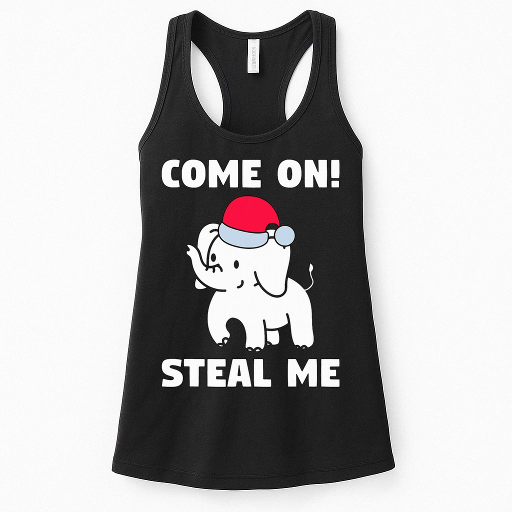 Come on! Steal me  White elephant gift in Office Party  Womens Tank Top