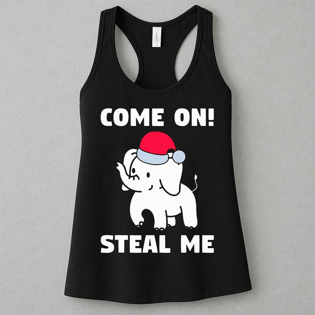 Come on! Steal me  White elephant gift in Office Party  Womens Tank Top