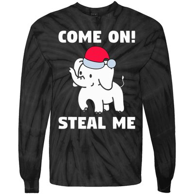 Come on! Steal me  White elephant gift in Office Party  Tie-Dye Long Sleeve Shirt