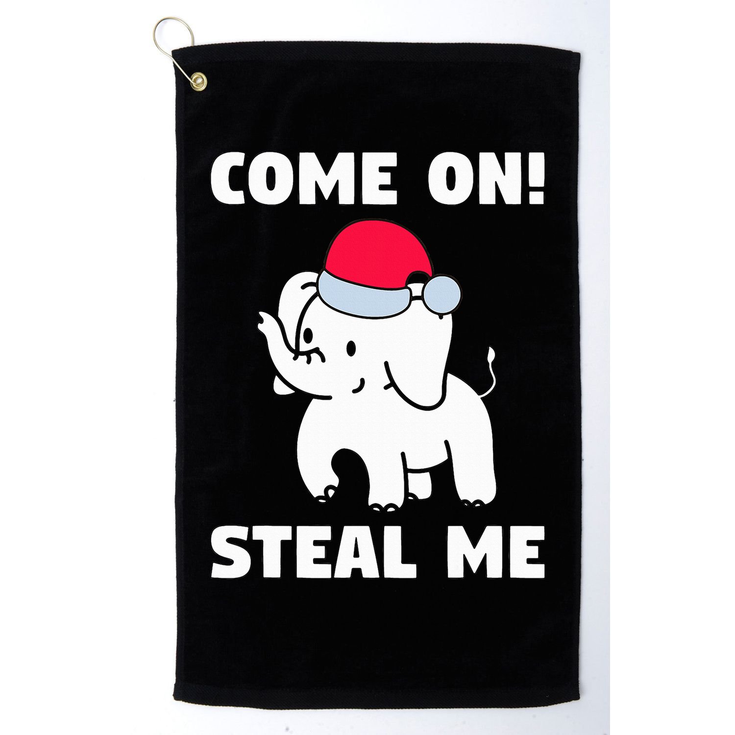 Come on! Steal me  White elephant gift in Office Party  Golf Towel