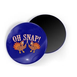 Cool Oh Snap! Funny Turkey With Wishbone Thanksgiving Gift Meaningful Gift Magnet