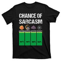 chance of sarcasm weather funny weather T-Shirt