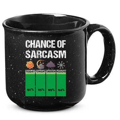 chance of sarcasm weather funny weather 15oz Campfire Ceramic Mug