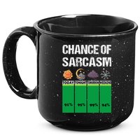 chance of sarcasm weather funny weather 15oz Campfire Ceramic Mug