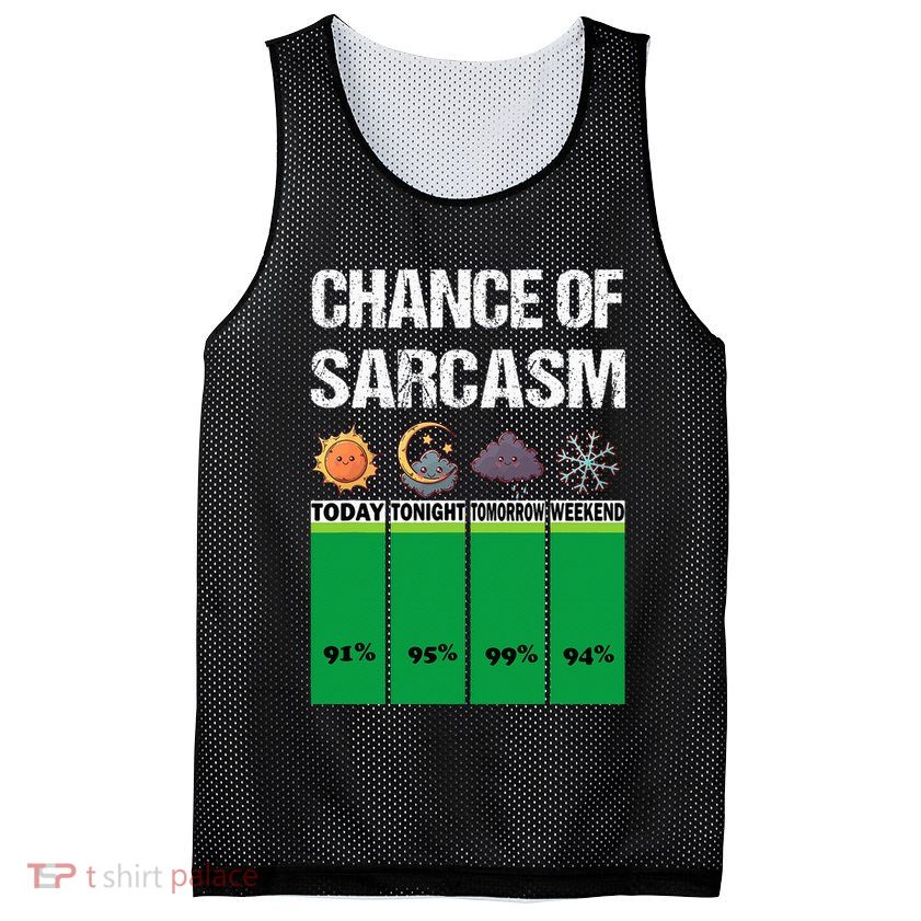 chance of sarcasm weather funny weather Mesh Reversible Basketball Jersey Tank