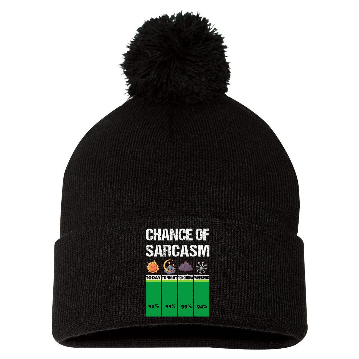 chance of sarcasm weather funny weather Pom Pom 12in Knit Beanie