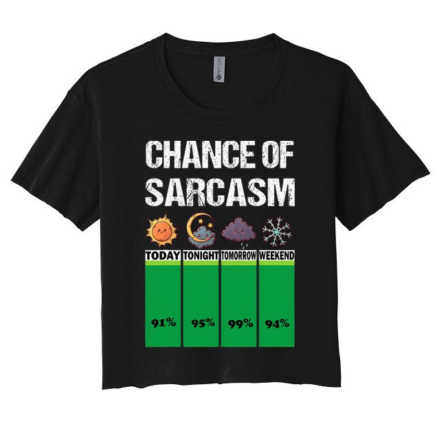 chance of sarcasm weather funny weather Crop Top