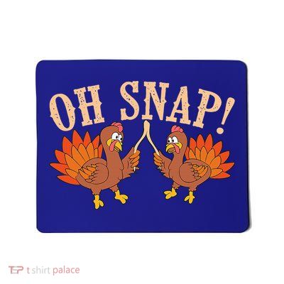 Cool Oh Snap! Funny Turkey With Wishbone Thanksgiving Mousepad