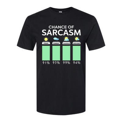 Chance Of Sarcasm Weather Forecast Sarcastic Funny Humor Softstyle® CVC T-Shirt