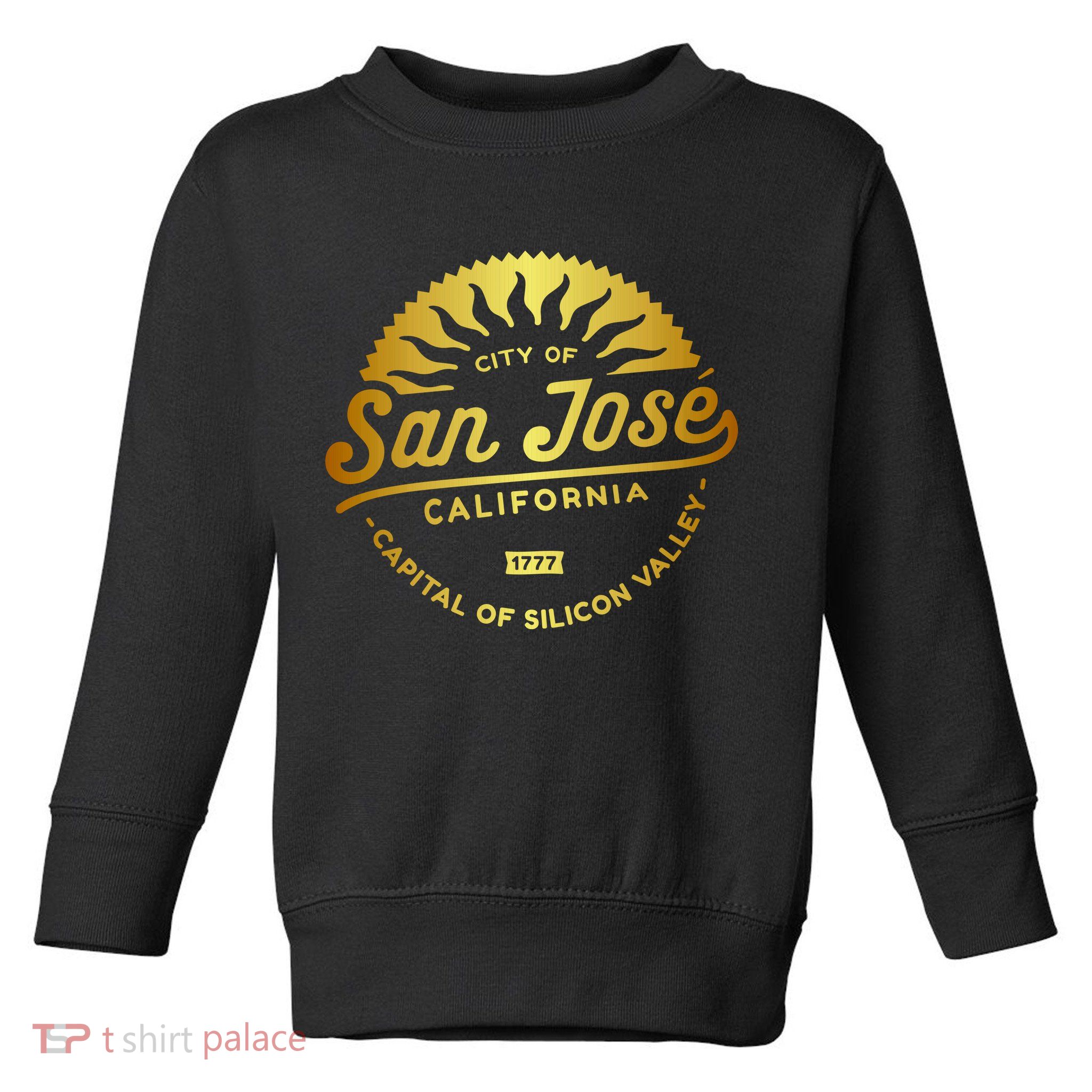 City Of San Jose California 1777 Capital Of Silicon Valley Toddler Sweatshirt
