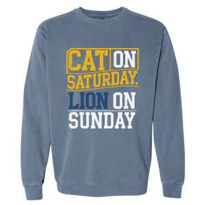 Cat On Saturday Lion On Sunday Funny Gag Garment-Dyed Sweatshirt