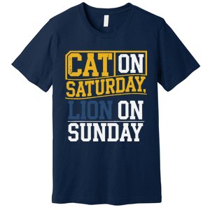 Cat On Saturday Lion On Sunday Funny Gag Premium T-Shirt