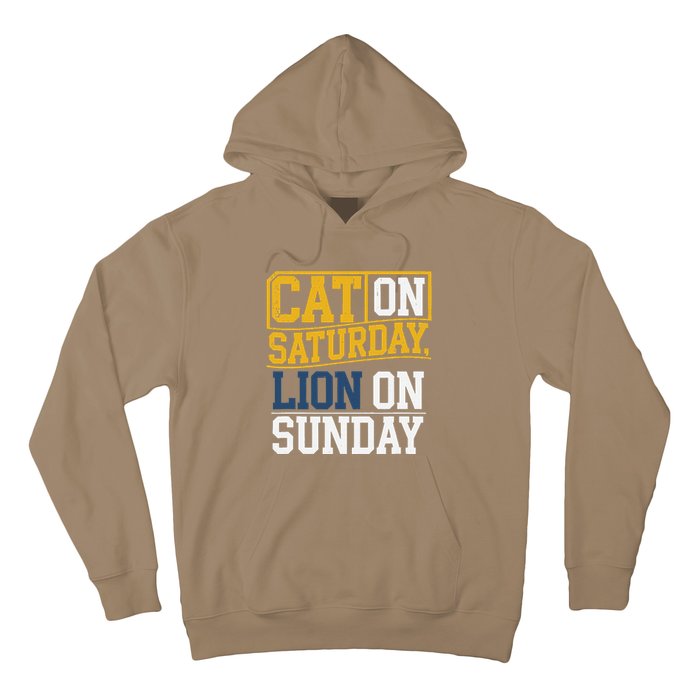 Cat On Saturday Lion On Sunday Funny Gag Hoodie