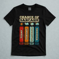 Chance Of Sarcasm Weather Funny Forecast And Meteorology T-Shirt