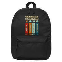 Chance Of Sarcasm Weather Funny Forecast And Meteorology 16 in Basic Backpack