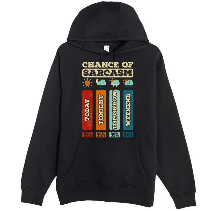 Chance Of Sarcasm Weather Funny Forecast And Meteorology Premium Pullover Hoodie
