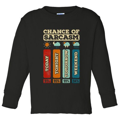 Chance Of Sarcasm Weather Funny Forecast And Meteorology Toddler Long Sleeve Shirt