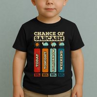 Chance Of Sarcasm Weather Funny Forecast And Meteorology Toddler T-Shirt